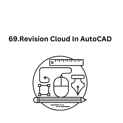 69.Revision Cloud In AutoCAD